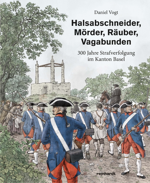 Halsabschneider, M&ouml;rder, R&auml;uber, Vagabunden - Daniel Vogt