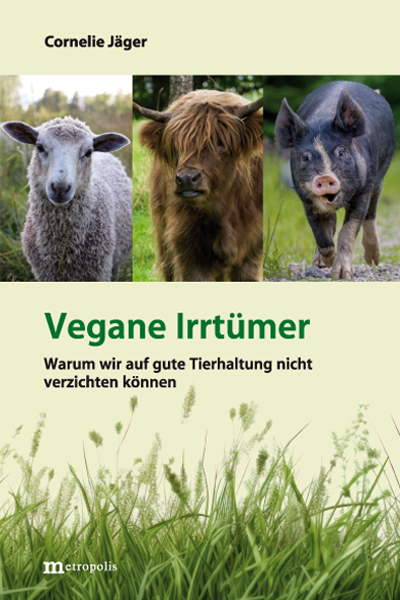 Vegane Irrt&uuml;mer - Cornelie J&auml;ger