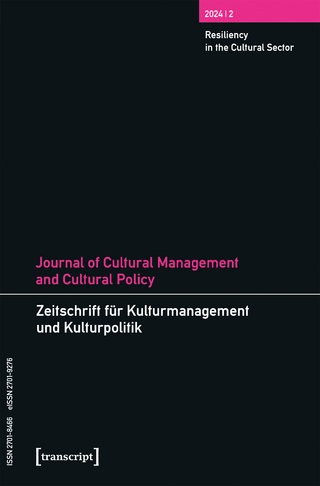 Journal of Cultural Management and Cultural Policy/Zeitschrift für Kulturmanagement und Kulturpolitik