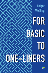 FOR BASIC TO ONE-LINERS - Holger Weßling, Martin Roscher
