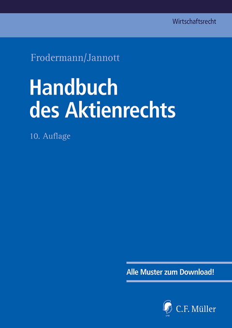 Handbuch des Aktienrechts - Richard Backhaus, Alexander D&ouml;rrbecker, Christoph von Eiff, J&uuml;rgen Frodermann, Bj&ouml;rn Gaul, Thomas Gerdel, Marcel Hagemann, Henryk Haibt, Armin Hauschild, Karsten Heider, Peter Henning, Stefan Heutz, Ulrich Irriger, Dirk Jannott, Thomas Jansen, Richard Mayer-Uellner, Matthias Nicht, Kai Roters, Dirk Schmidbauer, Christian Schubel, Hans-Peter Schwintowski, Oliver Vos, Dominik T. von Zehmen