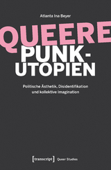 Queere Punk-Utopien - Atlanta Ina Beyer