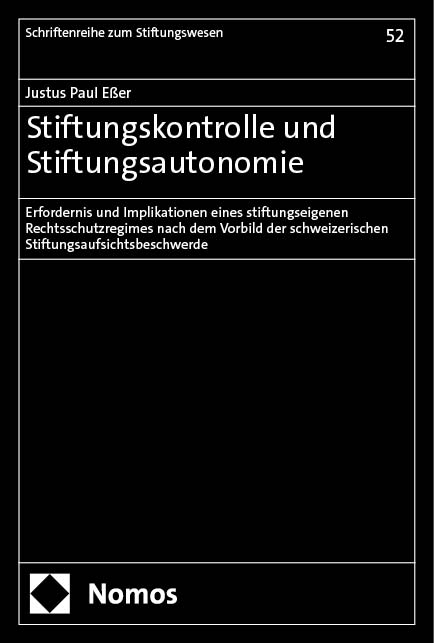 Stiftungskontrolle und Stiftungsautonomie - Justus Paul E&szlig;er