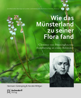 Wie das M&uuml;nsterland zu seiner Flora fand - Hermann Gr&ouml;mping, Kerstin Wittjen