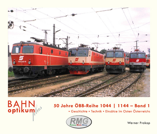 BAHNoptikum plus: 50 Jahre - ÖBB Reihe 1044/1144 Band 1