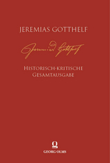 Jeremias Gotthelf: Historisch-kritische Gesamtausgabe (HKG) - 