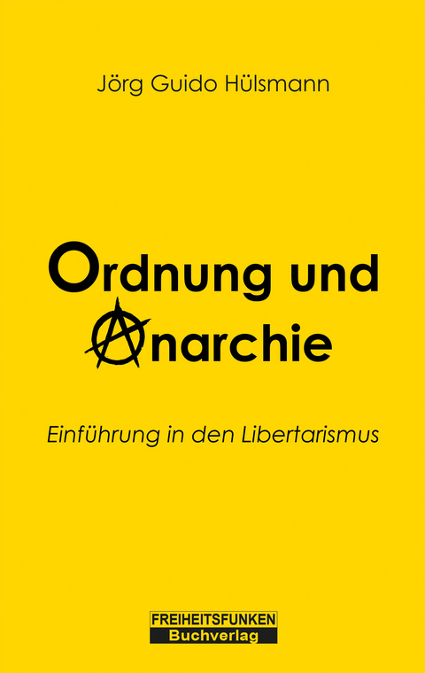 Ordnung und Anarchie - J&ouml;rg Guido H&uuml;lsmann