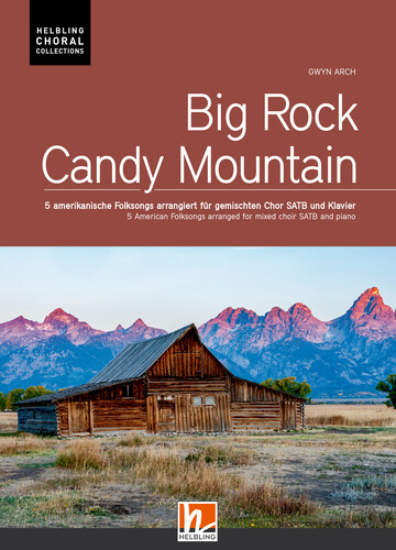 Big Rock Candy Mountain (SATB)