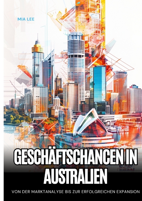 Gesch&auml;ftschancen in Australien - Mia Lee