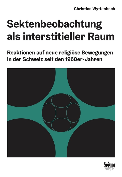 Sektenbeobachtung als interstitieller Raum - Christina Wyttenbach