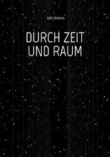 DURCH ZEIT UND RAUM - Eric Borna