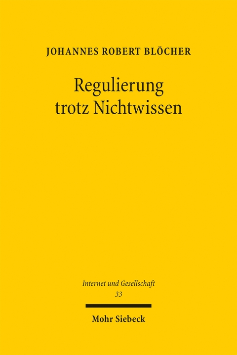 Regulierung trotz Nichtwissen - Johannes Robert Bl&ouml;cher