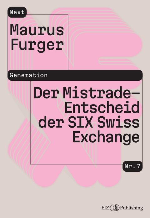Der Mistrade-Entscheid der SIX Swiss Exchange - Maurus Furger