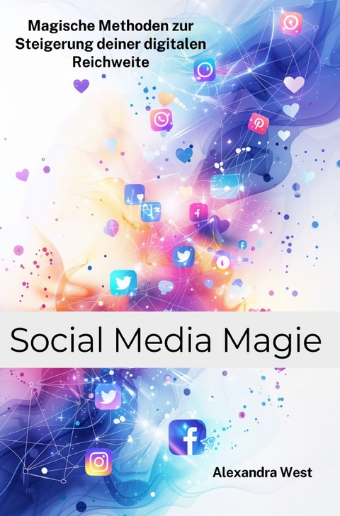 Social Media Magie - Alexandra West