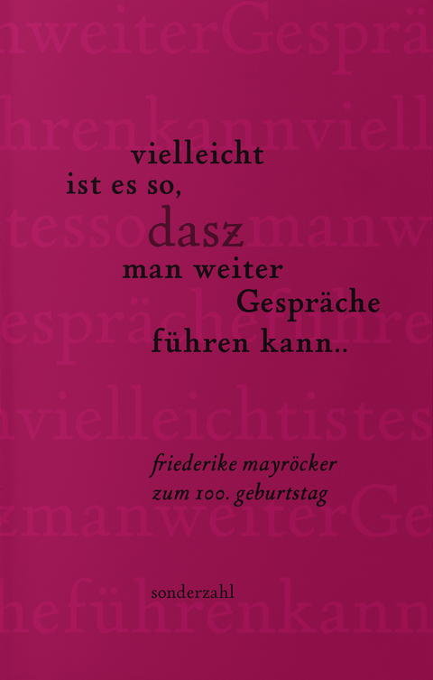 vielleicht ist es so, dasz man weiter Gespr&auml;che f&uuml;hren kann&thinsp;.. - 