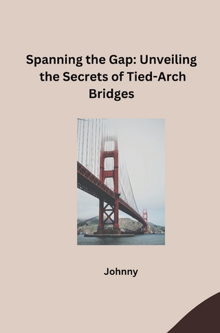 Spanning the Gap: Unveiling the Secrets of Tied-Arch Bridges