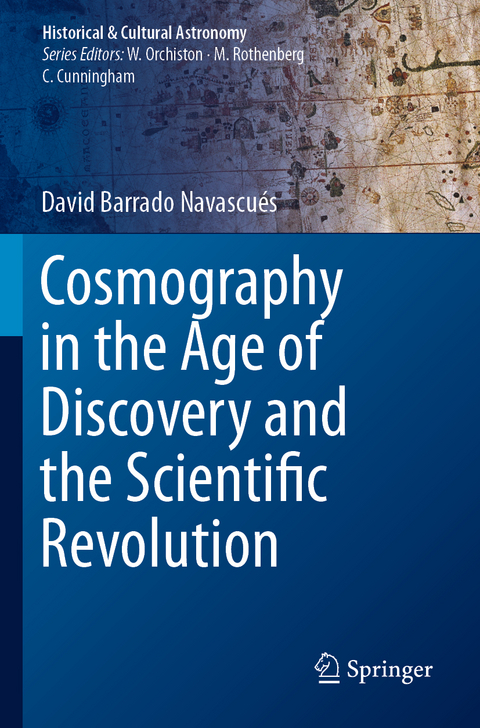 Cosmography in the Age of Discovery and the Scientific Revolution - David Barrado Navascu&eacute;s