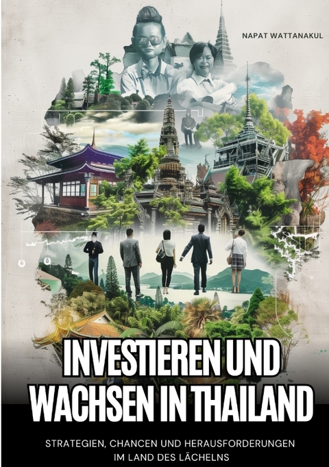 Investieren und Wachsen in Thailand - Napat Wattanakul