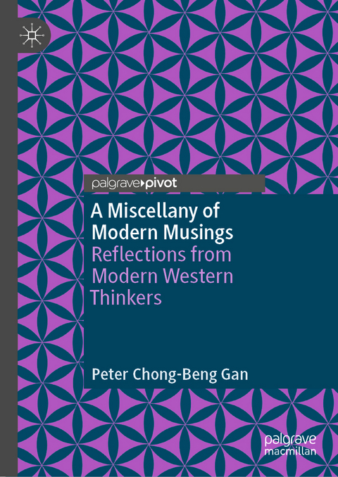 A Miscellany of Modern Musings - Peter Chong-Beng Gan