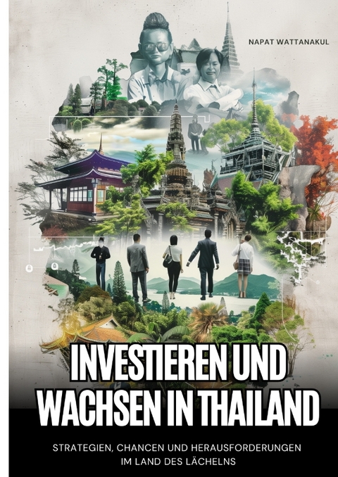 Investieren und Wachsen in Thailand - Napat Wattanakul