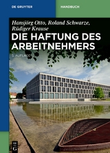 Die Haftung des Arbeitnehmers - Schwarze, Roland; Krause, Rüdiger
