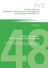 Recht auf Jugend &ndash; 100 Jahre Jugendgerichtsgesetz