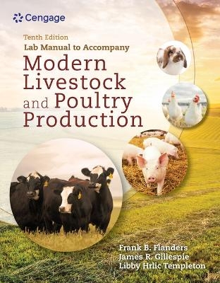 Laboratory Manual for Flanders/Gillespie's Modern Livestock & Poultry  Production