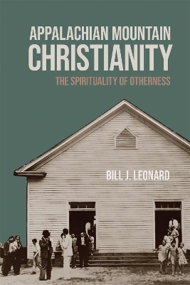 Appalachian Mountain Christianity - Bill J. Leonard