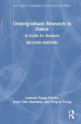 Undergraduate Research in Dance - Lynnette Young Overby, Jenny Olin Shanahan, Gregory Young