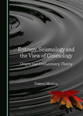 Entropy, Seismology and the View of Cosmology