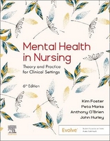Mental Health in Nursing - Foster, Kim; Marks, Peta; O'Brien, Anthony; Hurley, John