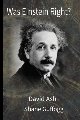 Was Eienstein Right? - David Ash