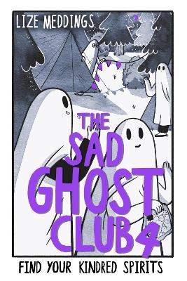The Sad Ghost Club Volume 4 - Lize Meddings