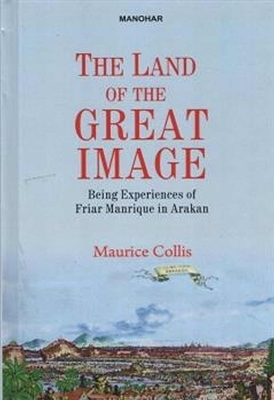 The Land of The Great Image - Maurice Collis