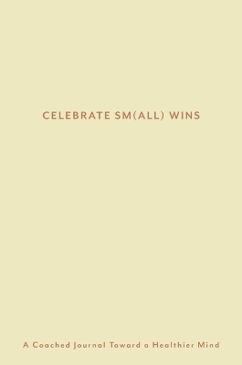 Celebrate Sm(all) Wins - Lizzie Colson