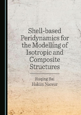Shell-based Peridynamics for the Modelling of Isotropic and Composite Structures