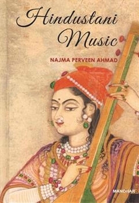 Hindustani Music - Najma Perveen Ahmad