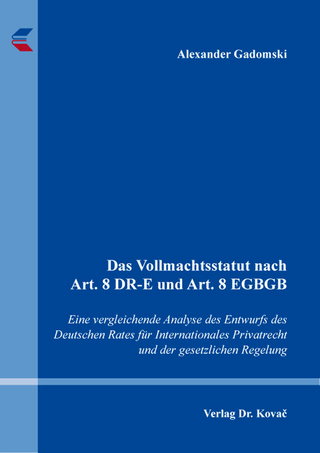 Das Vollmachtsstatut nach Art. 8 DR-E und Art. 8 EGBGB