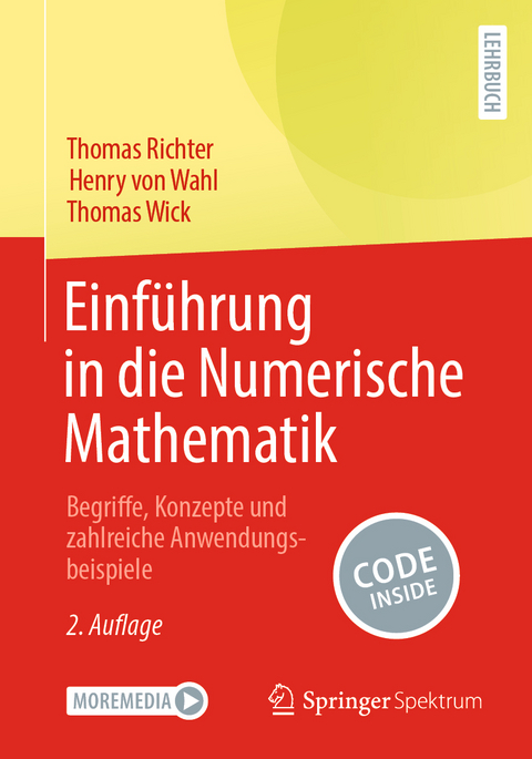 Einführung in die Numerische Mathematik - Thomas Richter, Henry von Wahl, Thomas Wick