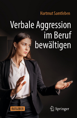Verbale Aggression im Beruf bew&auml;ltigen - Hartmut Samtleben