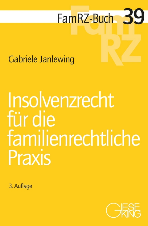 Insolvenzrecht f&uuml;r die familienrechtliche Praxis - Gabriele Janlewing