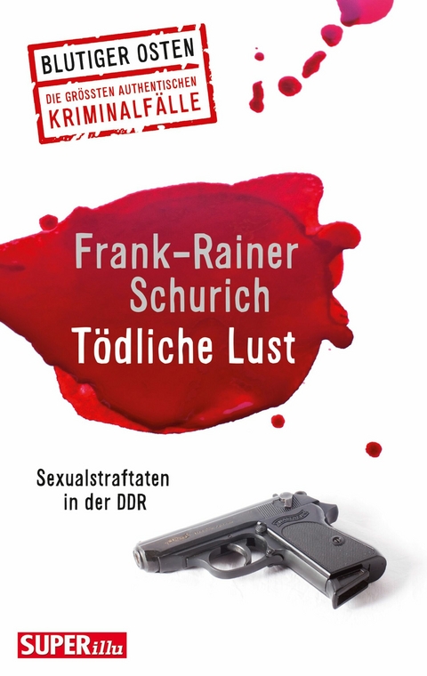 T&ouml;dliche Lust -  Frank-Rainer Schurich