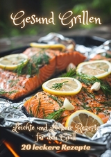 Gesund Grillen - Diana Kluge