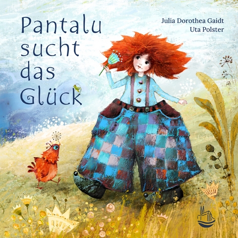 Pantalu sucht das Gl&uuml;ck - Uta Polster, Julia Dorothea Dr. med. Gaidt