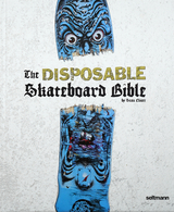 The Disposable Skateboard Bible - 