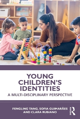 Young Children's Identities - Fengling Tang, Sofia Guimar&atilde;es, Clara Rubiano