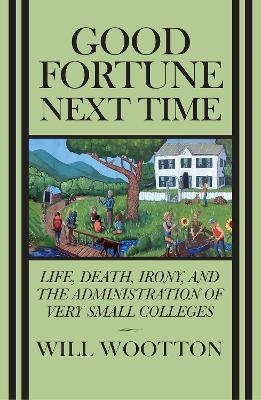 Good Fortune Next Time - Will Wootton