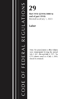 Code of Federal Regulations, TITLE 29 LABOR OSHA 1910.1000-END, Revised as of July 1, 2024 -  Office of The Federal Register (U.S.)