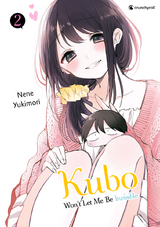 Kubo Won't Let Me Be Invisible &ndash; Band 2 - Nene Yukimori