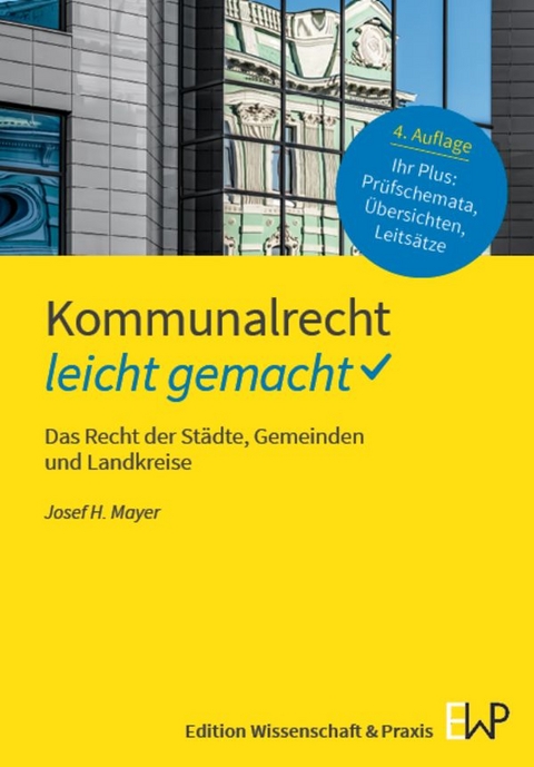 Kommunalrecht &ndash; leicht gemacht - Josef H. Mayer
